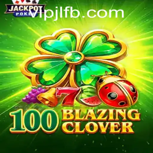 100BlazingClover: An Immersive Gaming Adventure in the Digital Realm