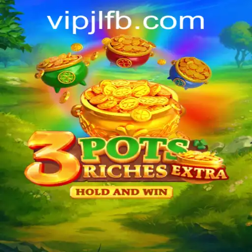 Exploring the Thrilling World of 3potsExtra